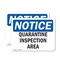 Signmission Quarantine Inspection Area, 18 in W x Rectangle, Plastic OS-2PACK-NS-P-1218-L-17936 - alternate 1